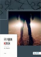 Couverture du livre « Le pain noir » de Al Martin aux éditions Nombre 7