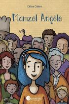 Couverture du livre « Mamzel Angèle » de Celine Cidere aux éditions Pourpenser