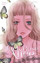 Couverture du livre « Black rose Alice : D.C. Al fine Tome 1 » de Setona Mizushiro aux éditions Akata