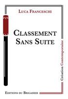 Couverture du livre « Classement sans suite » de Luca Franceschi aux éditions Editions Du Brigadier