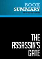 Couverture du livre « Summary : the assassins' gate (review and analysis of George Packer's book) » de Businessnews Publish aux éditions Political Book Summaries