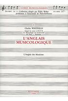 Couverture du livre « L'anglais musicologique » de Charles Whitfield aux éditions Beauchesne