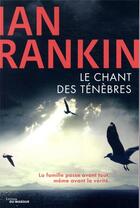 Couverture du livre « Le chant des ténèbres » de Ian Rankin aux éditions Editions Du Masque