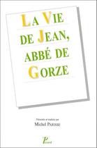 Couverture du livre « La vie de Jean, abbé de Gorze » de Jean De Saint Arnoul aux éditions Picard
