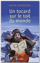 Couverture du livre « Un tocard sur le toit du monde » de Dendoune-N aux éditions Jc Lattes