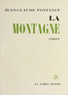 Couverture du livre « La montagne » de Fontanet Jean-Claude aux éditions Table Ronde