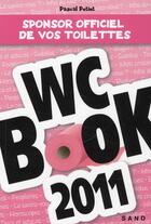 Couverture du livre « WC book (édition 2011) » de Pascal Petiot aux éditions Sand