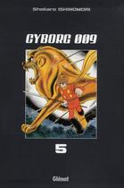 Couverture du livre « Cyborg 009 Tome 5 » de Shotaro Ishinomori aux éditions Glenat