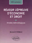 Couverture du livre « Reussir l'epreuve d'economie et droit - bts tertiaires - annales methodologiques » de Bernard D' Angelo aux éditions Ellipses