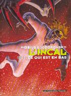 Couverture du livre « L'Incal ; une aventure de John Difool T.3 ; ce qui est en bas » de Moebius et Alexandro Jodorowsky aux éditions Humanoides Associes