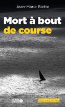 Couverture du livre « Mort a bout de course » de Jean-Marie Biette aux éditions Ouest France