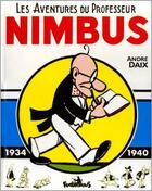 Couverture du livre « Les aventures du professeur nimbus ; 1934-1940 » de A Daix aux éditions Futuropolis
