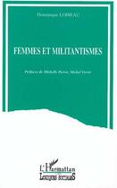 Couverture du livre « Femmes et militantismes » de Dominique Loiseau aux éditions L'harmattan