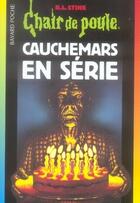 Couverture du livre « Chair de poule Tome 58 : cauchemars en série » de R. L. Stine aux éditions Bayard Jeunesse