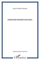 Couverture du livre « Parcours d'henry bauchau » de Watthee-Delmotte M. aux éditions L'harmattan