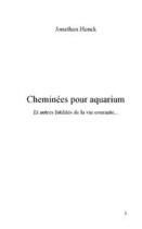 Couverture du livre « Cheminees pour aquarium » de Jonathan Henck aux éditions Editions Le Manuscrit