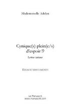 Couverture du livre « Cynique(s) plein(e/s) d'espoir !? » de Mademoiselle Adelen aux éditions Editions Le Manuscrit