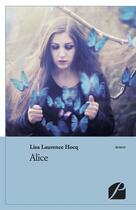 Couverture du livre « Alice » de Lisa Laurence Hocq aux éditions Editions Du Panthéon
