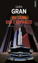 Couverture du livre « Du sang sur l'asphalte » de Sara Gran aux éditions Points