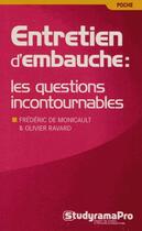 Couverture du livre « Entretien d'embauche : les questions incontournables » de Frederic De Monicault et Olivier Ravard aux éditions Studyrama