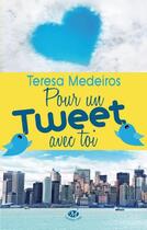 Couverture du livre « Pour un tweet avec toi » de Teresa Medeiros aux éditions Milady