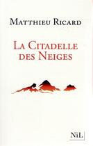 Couverture du livre « La citadelle des neiges » de Matthieu Ricard aux éditions Nil