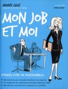 Couverture du livre « Mon job et moi » de Noemie Weber et Andree Graf aux éditions L'express