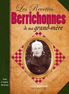 Couverture du livre « Recettes berrichonnes de ma grand-mere » de Jeanine Berducat aux éditions Communication Presse Edition