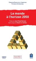 Couverture du livre « Le monde à l'horizon 2050 » de  aux éditions Ginkgo