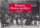 Couverture du livre « Rouen photos inédites 1850-2000 » de Guy Pessiot aux éditions Des Falaises