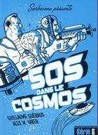 Couverture du livre « SOS cosmos » de Guillaume Gueraud aux éditions Sarbacane