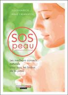 Couverture du livre « SOS peau au naturel ; les meilleurs conseils pour apaiser tous les bobos de la peau » de Julien Kaibeck et Annie Casamayou aux éditions Quotidien Malin