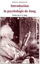 Couverture du livre « Introduction à la psychologie de Jung » de Frieda Fordham aux éditions Imago