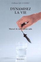 Couverture du livre « Dynamisez la vie » de  aux éditions Medicis