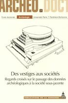 Couverture du livre « Des vestiges aux societes » de Tremaud/Vallett aux éditions Sorbonne Universite Presses