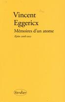 Couverture du livre « Mémoires d'un atome » de Vincent Eggericx aux éditions Verdier