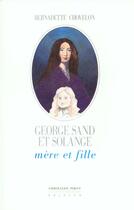 Couverture du livre « George sand et solange - mere et fille » de Bernadette Chovelon aux éditions La Simarre