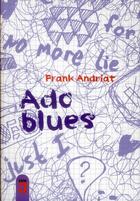 Couverture du livre « Ado blues » de Frank Andriat aux éditions Mijade