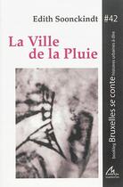 Couverture du livre « La ville de la pluie » de Edith Soonckindt aux éditions Maelstrom