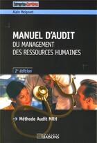 Couverture du livre « Manuel d'audit du management des ressources humaines (2e édition) » de Alain Meignant aux éditions Entreprise Et Carrieres