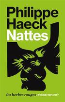 Couverture du livre « Nattes : poésie 1971-1977 » de Philippe Haeck aux éditions Les Herbes Rouges