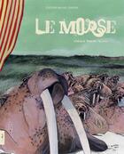 Couverture du livre « Le morse » de Michel Quintin aux éditions Michel Quintin