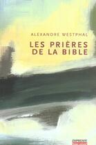 Couverture du livre « Les prières de la bible » de Westphal Eric aux éditions Empreinte Temps Present