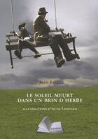 Couverture du livre « Le soleil meurt dans un brin d'herbe » de Aude Leonard et Jean Rivet aux éditions Motus