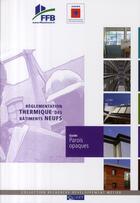 Couverture du livre « Guide parois opaques ; réglementation thermique bâtiments neufs » de Collectif Ffb aux éditions Sebtp