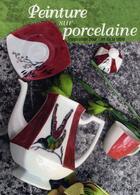 Couverture du livre « Peinture sur porcelaine ; inspiration pour l'art de la table » de  aux éditions Tutti Frutti