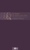 Couverture du livre « La messe du saint curé d'Ars » de Guillaume D' Alancon aux éditions Artege