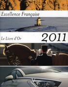 Couverture du livre « L'excellence française ; livre d'or 2011 » de Maurice Tasler aux éditions Verlhac