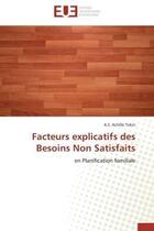 Couverture du livre « Facteurs explicatifs des besoins non satisfaits - en planification familiale » de Tokin A.S. Achille aux éditions Editions Universitaires Europeennes