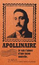 Couverture du livre « Je vais t'aimer d'une façon nouvelle : lettres, baisers et grenades » de Guillaume Apollinaire aux éditions L'orma